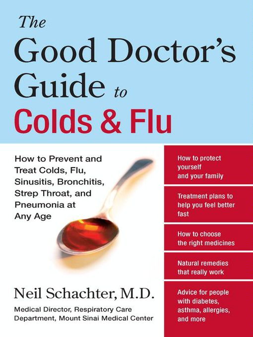 Title details for The Good Doctor's Guide to Colds and Flu by Neil Schachter, M.D. - Available